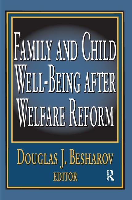 Family and Child Well-being After Welfare Reform Social Sciences