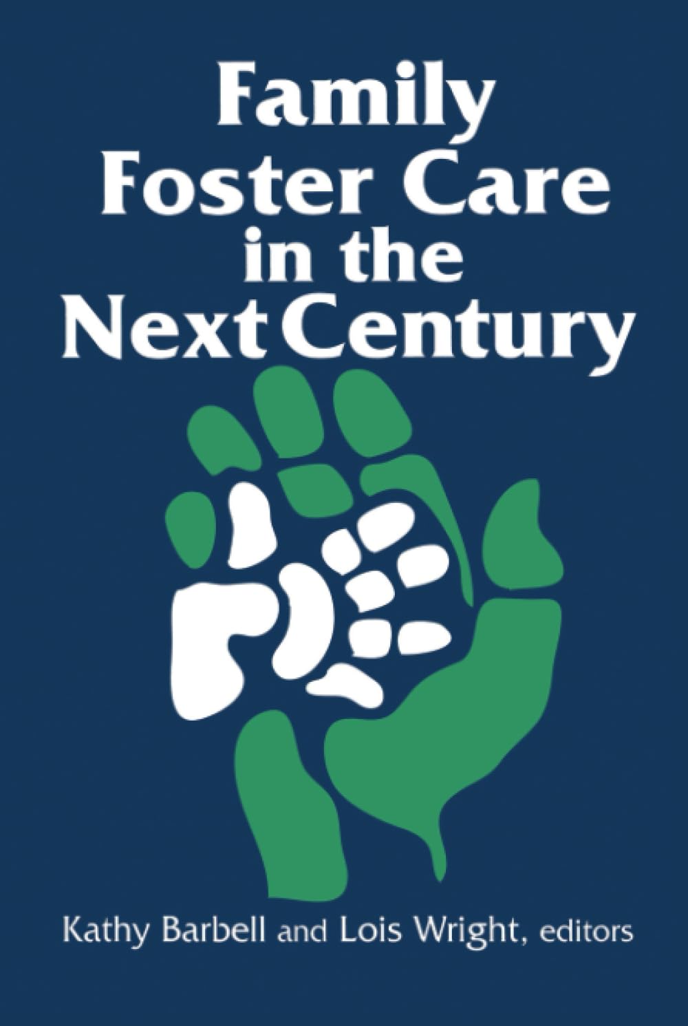 Family Foster Care in the Next Century Partnership & Love