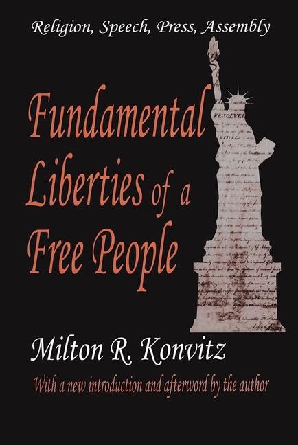 Fundamental Liberties of a Free People: Religion, Speech, Press, Assembly Social Sciences