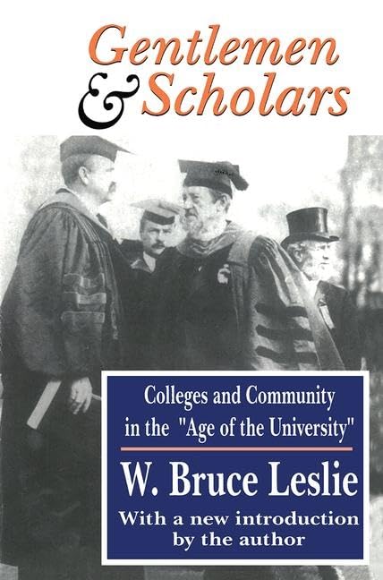 Gentlemen and Scholars: College and Community in the Age of the University Study Guides