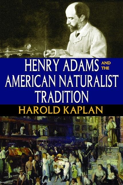 Henry Adams and the American Naturalist Tradition General education