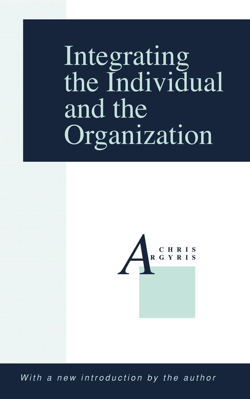 Integrating the Individual and the Organization Business, Finance & Career