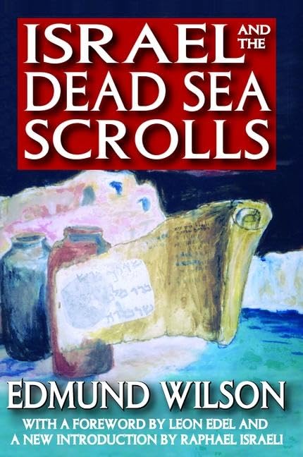 Israel and the Dead Sea Scrolls: With a Foreword by Leon Edel and a New Introduction by Raphael Israeli Social Sciences