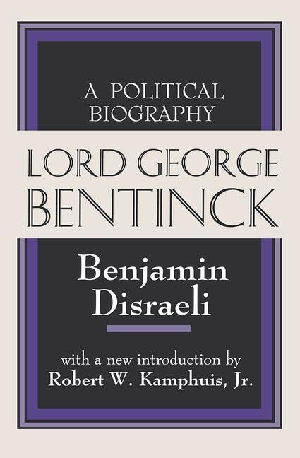 Lord George Bentinck: A Political History Politics & History