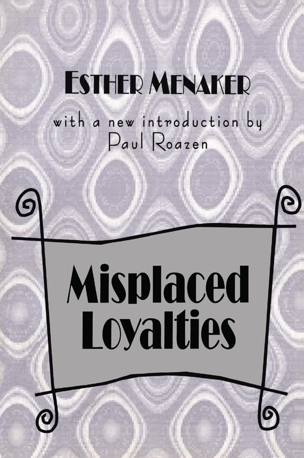Misplaced Loyalties: History of Ideas Psychology
