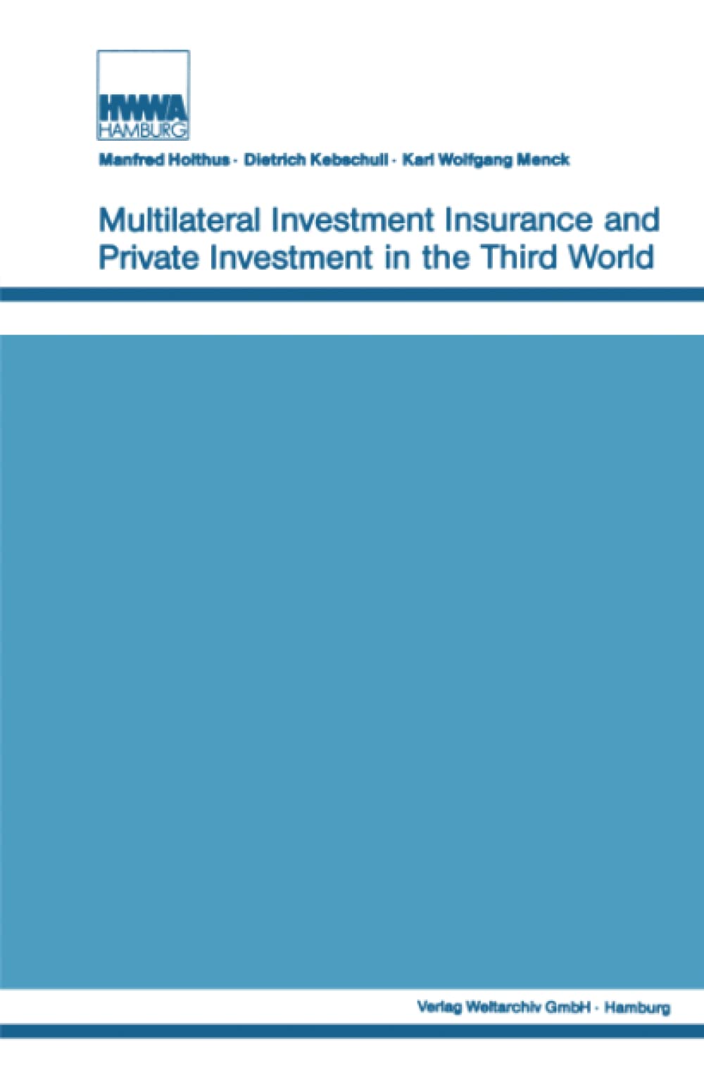 Multilateral Investment Insurance and Private Investment in the Third World Business, Finance & Career