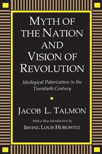 Myth of the Nation and Vision of Revolution: Ideological Polarization in the Twentieth Century Social Sciences