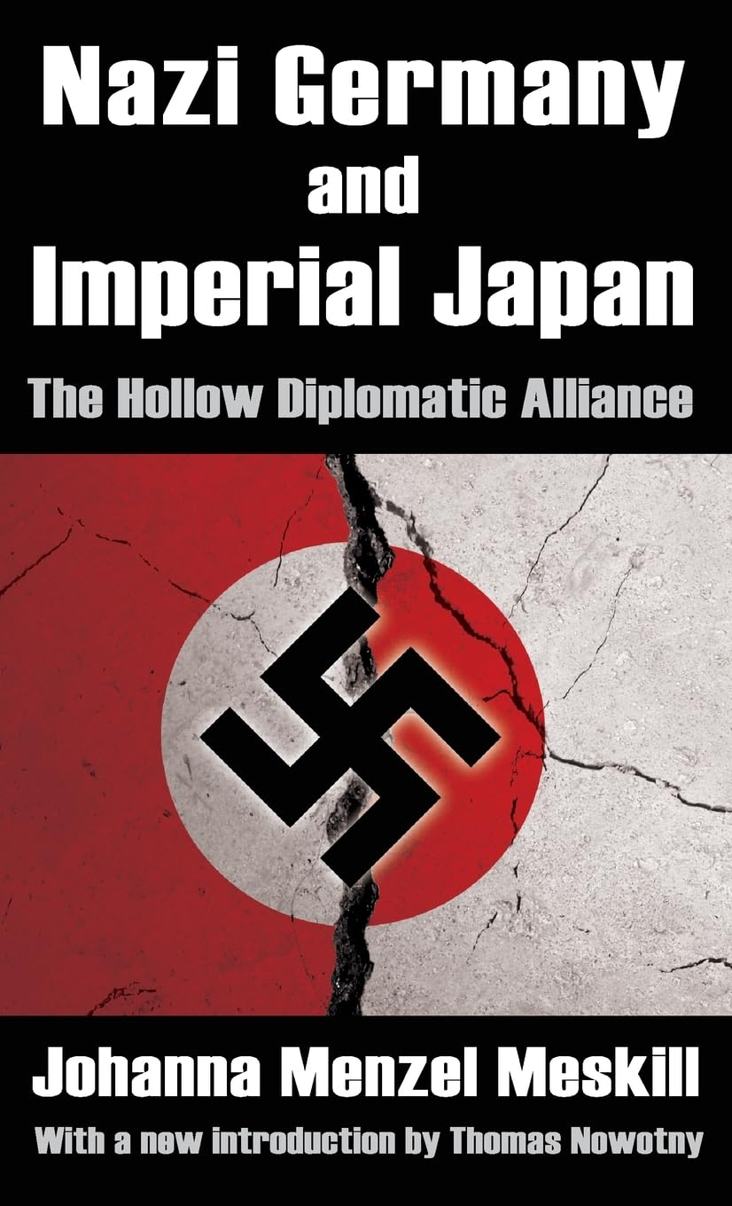 Nazi Germany and Imperial Japan: The Hollow Diplomatic Alliance Social Sciences