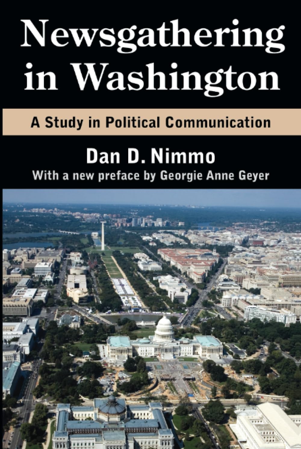 Newsgathering in Washington: A Study in Political Communication Media & Communication