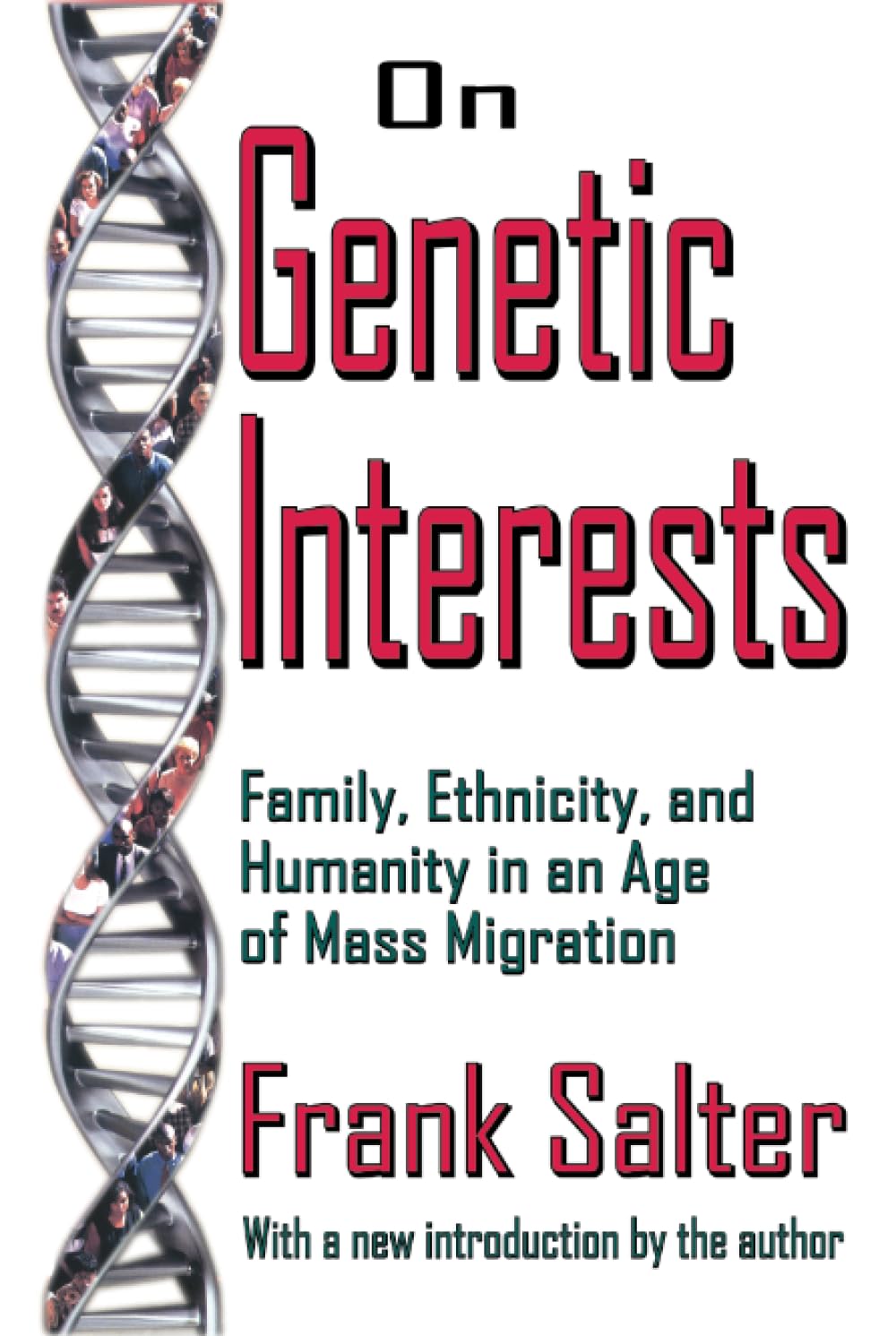 On Genetic Interests: Family, Ethnicity and Humanity in an Age of Mass Migration Social Sciences