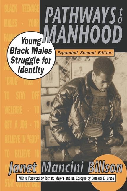 Pathways to Manhood: Young Black Males Struggle for Identity Social Sciences