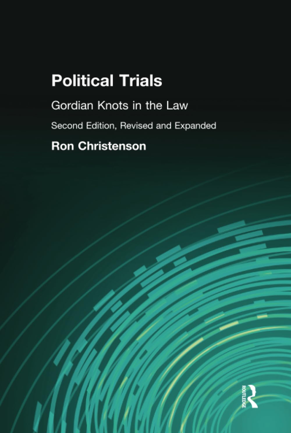 Political Trials: Gordian Knots in the Law Law
