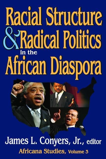Racial Structure and Radical Politics in the African Diaspora: Volume 2, Africana Studies Social Sciences