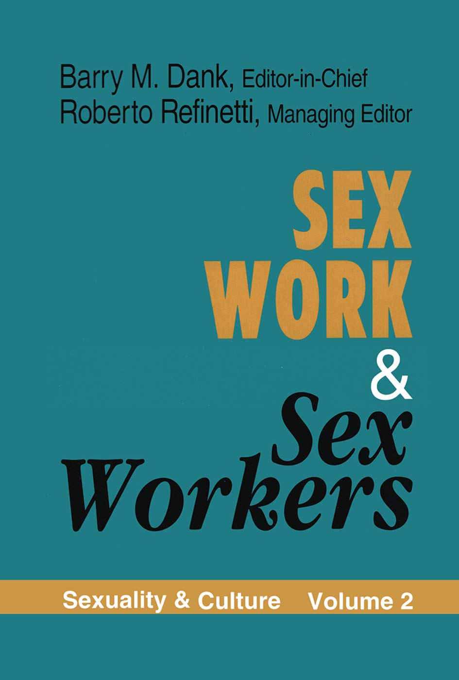 Sex Work and Sex Workers: Sexuality & Culture Volume Social Sciences