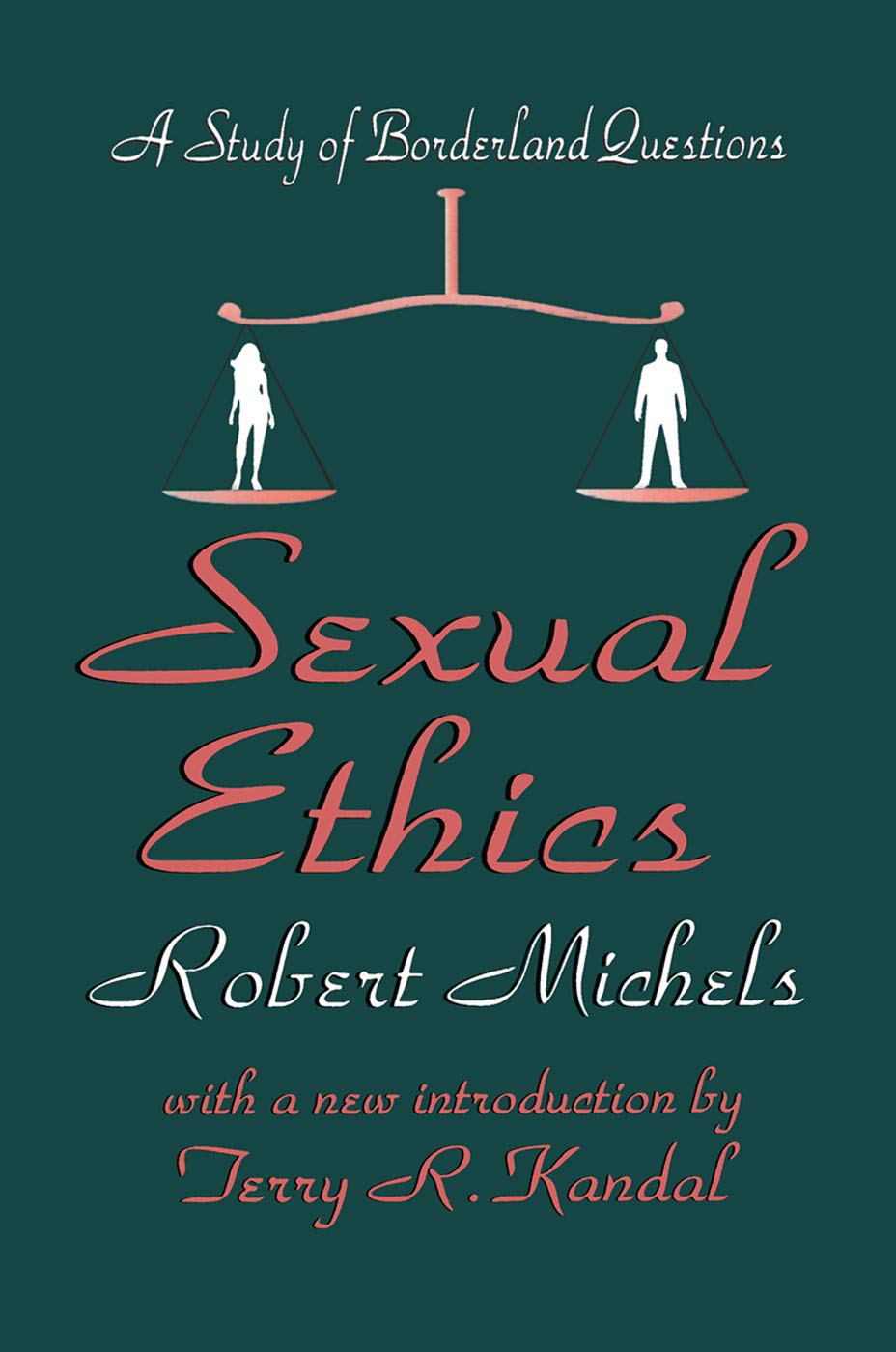 Sexual Ethics: A Study of Borderland Questions Social Sciences