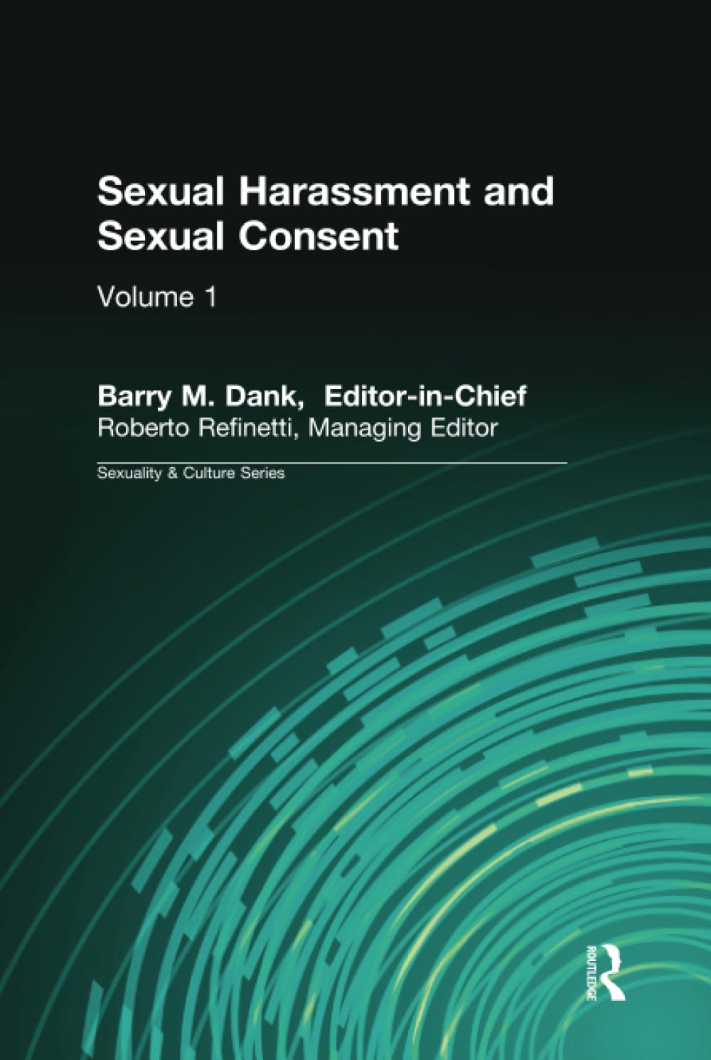Sexual Harassment and Sexual Consent: Sexuality & Culture Social Sciences