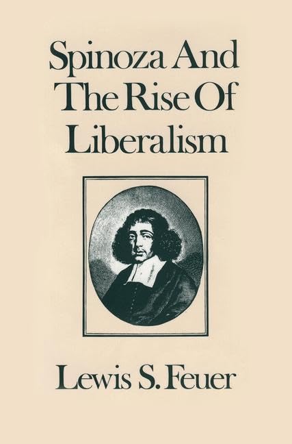 Spinoza and the Rise of Liberalism Philosophy