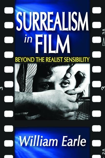 Surrealism in Film: Beyond the Realist Sensibility Philosophy