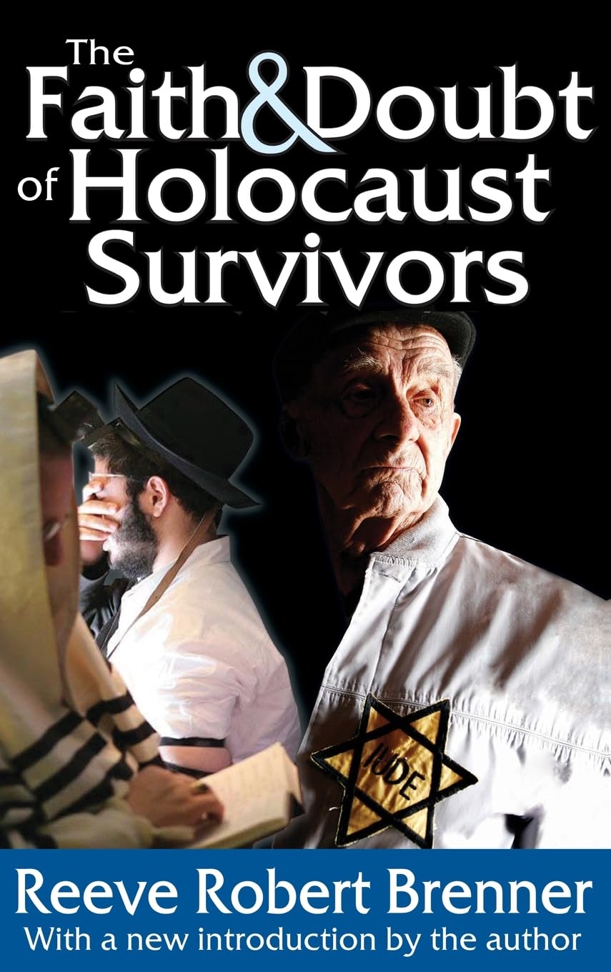 The Faith and Doubt of Holocaust Survivors (Routledge Jewish Studies) Social Sciences
