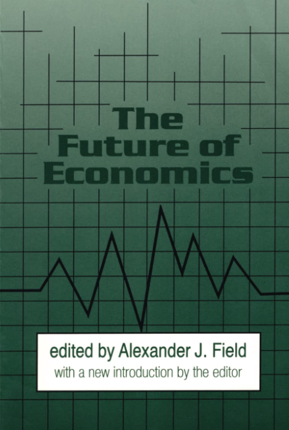 The Future of Economics (U.S.-Third World Policy Perspectives) Business, Finance & Career