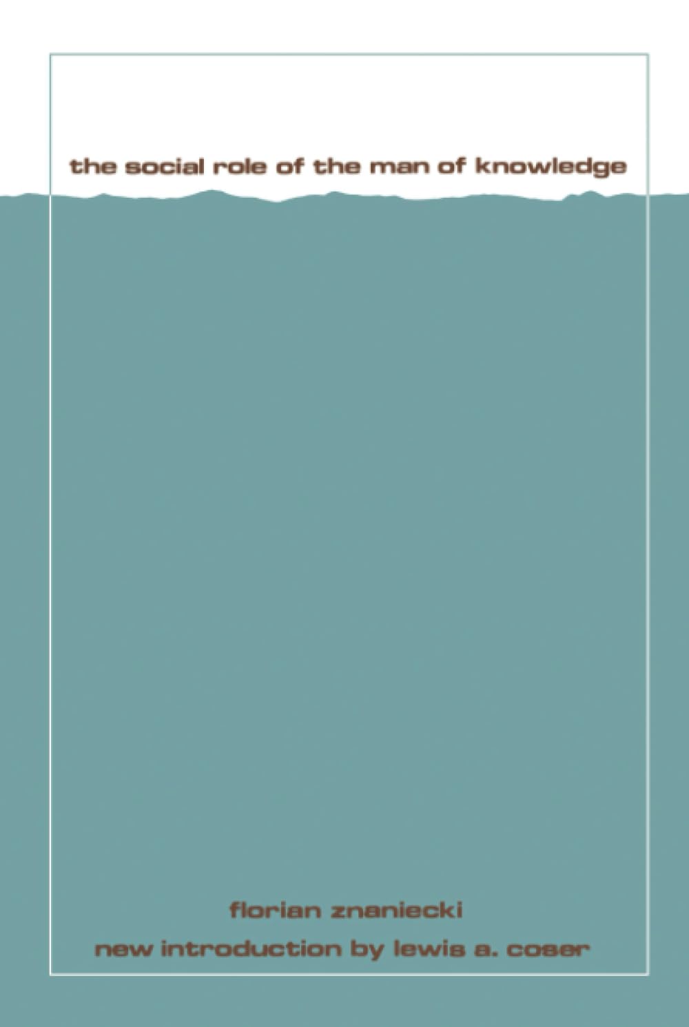 The Social Role of the Man of Knowledge Social Sciences