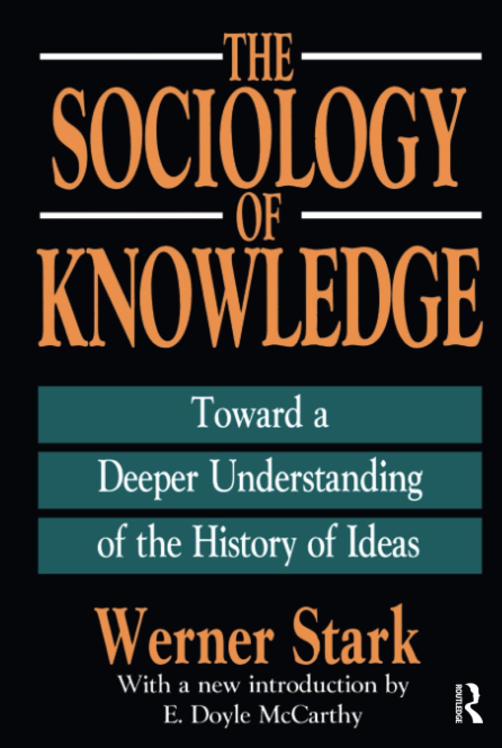 The Sociology of Knowledge: Toward a Deeper Understanding of the History of Ideas Philosophy
