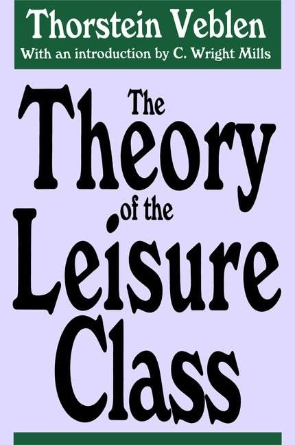 The Theory of the Leisure Class Philosophy