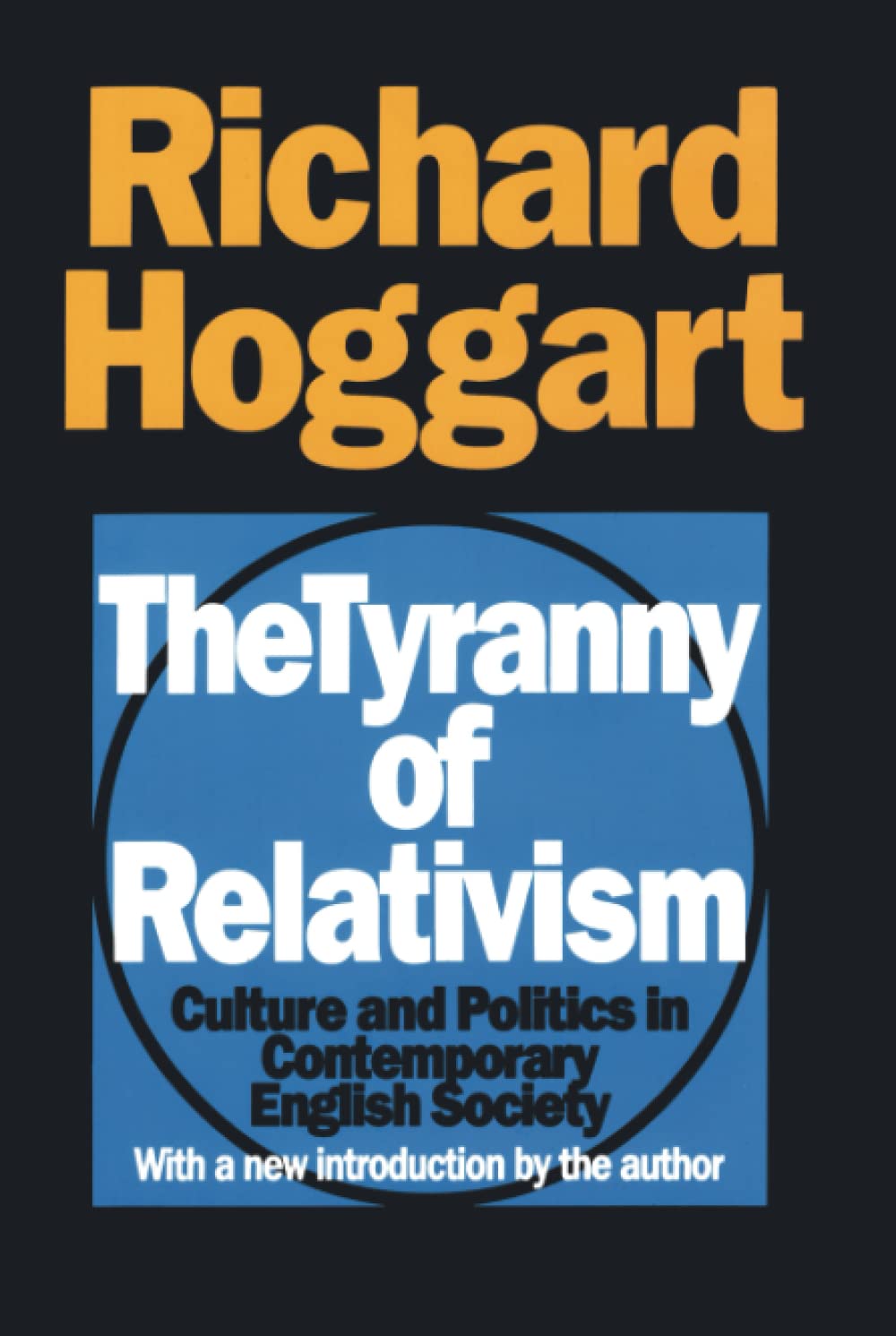The Tyranny of Relativism: Culture and Politics in Contemporary English Society General education