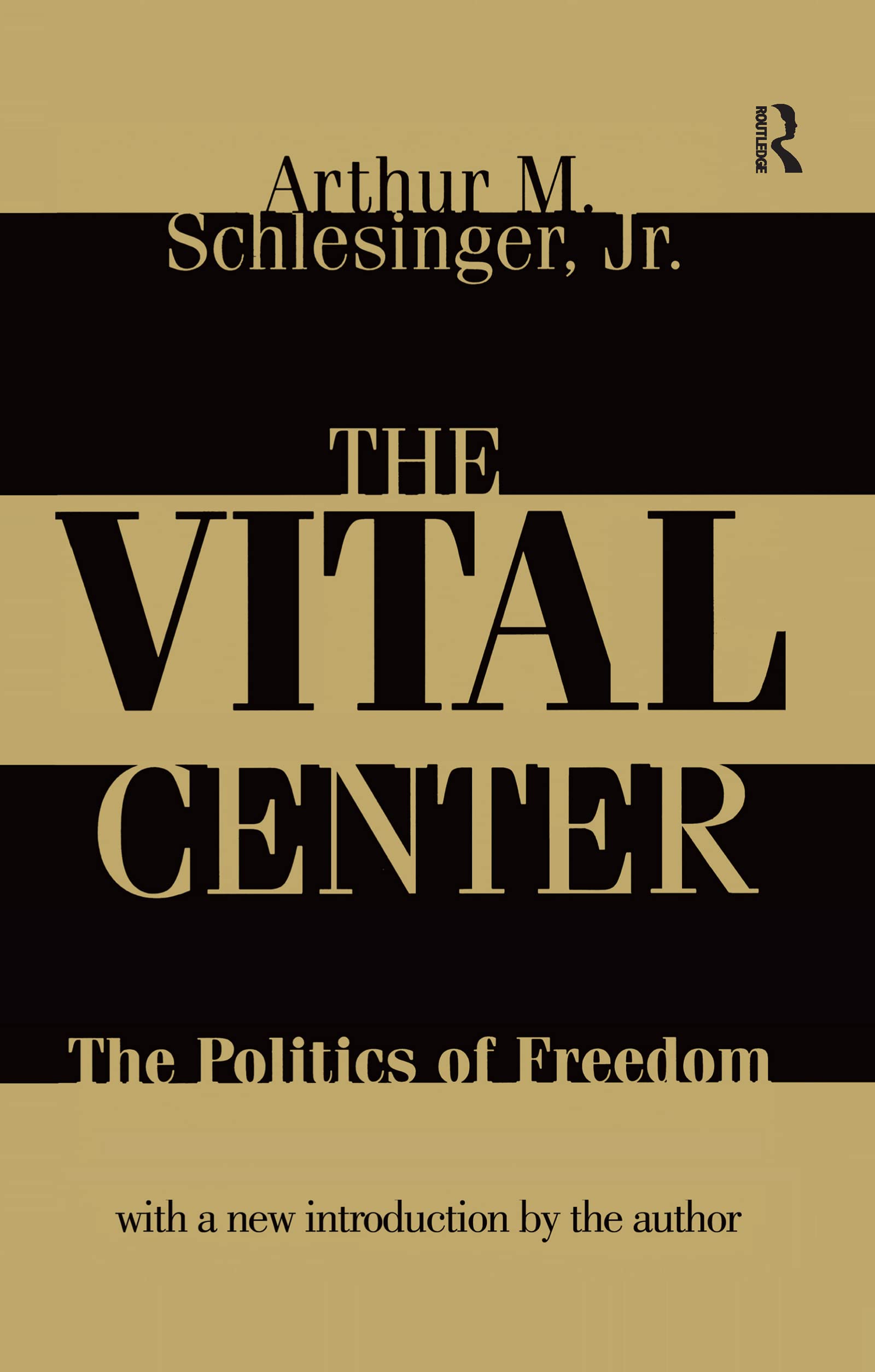 The Vital Center: Politics of Freedom Social Sciences