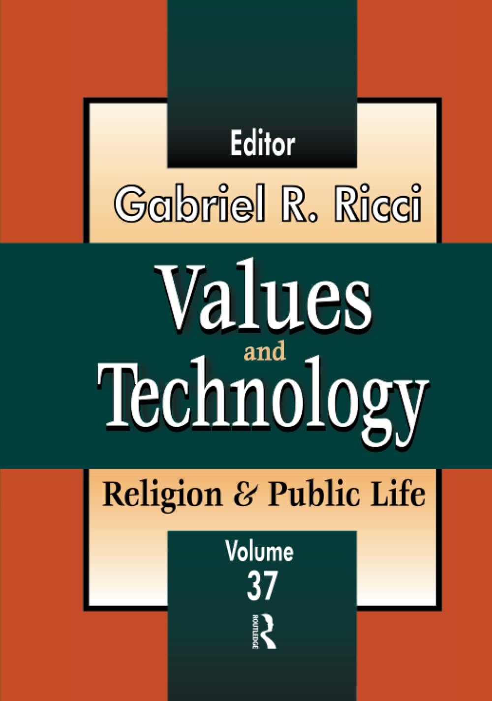 Values and Technology: Religion and Public Life (Religion & Public Life) Philosophy