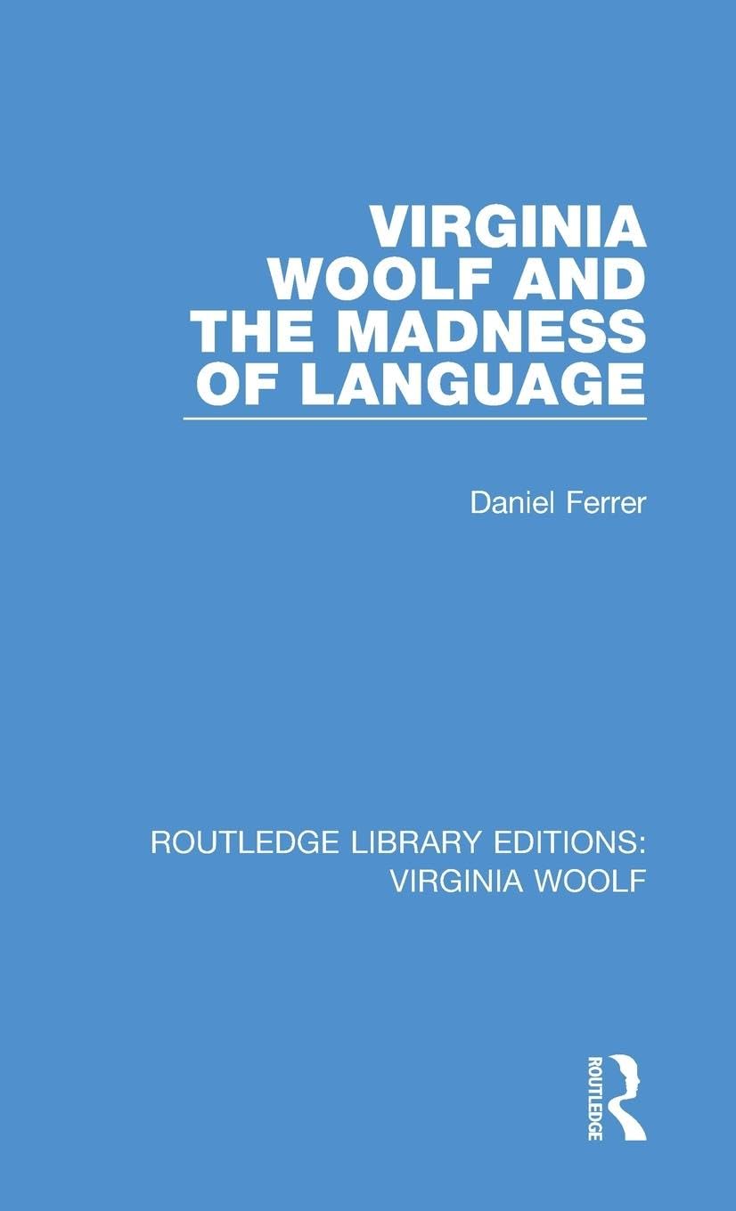 Virginia Woolf and the Madness of Language Contemporary literature