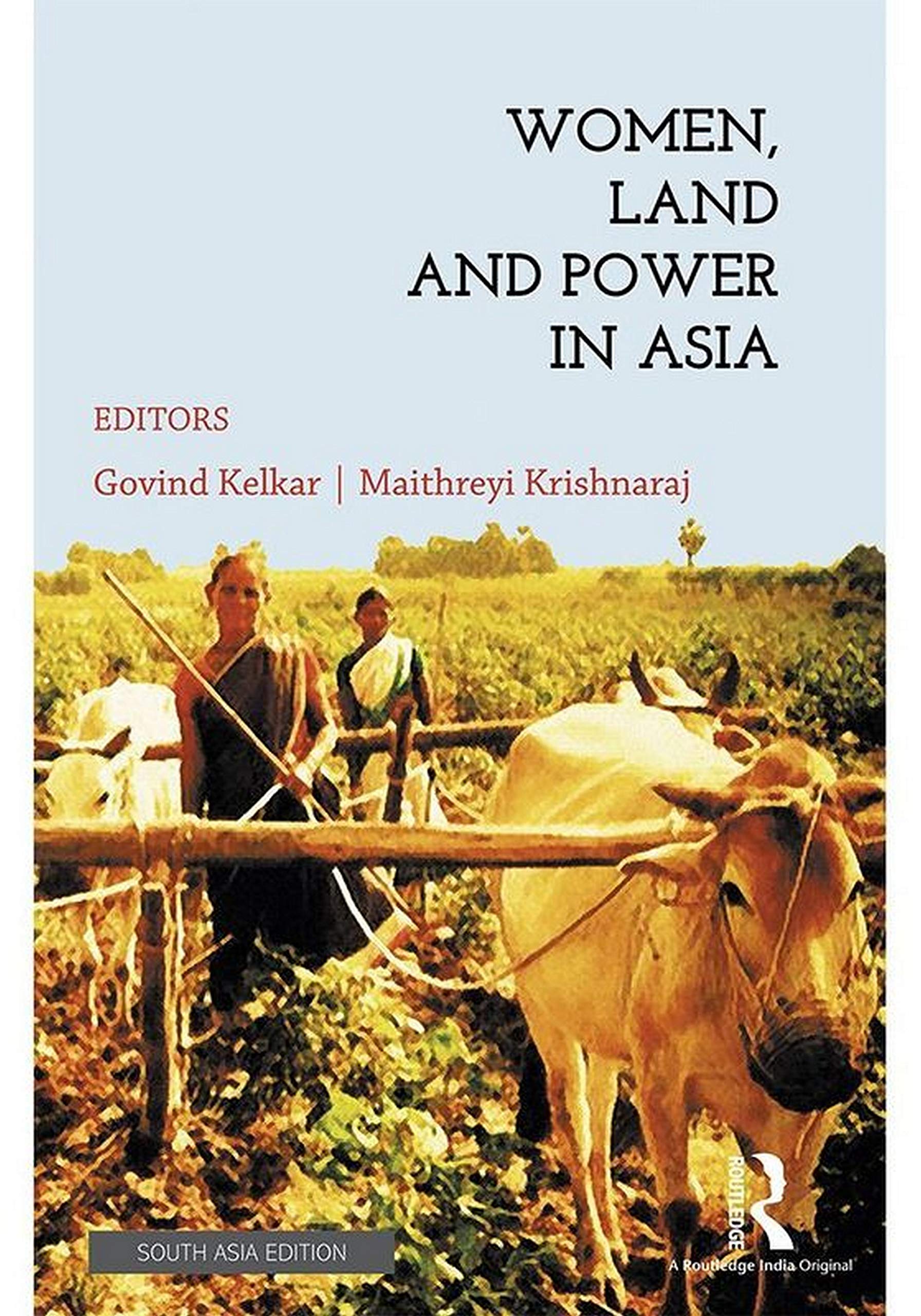 Women Land and Power in Asia Govind Kelkar & Maithreyi Krishnaraj Books