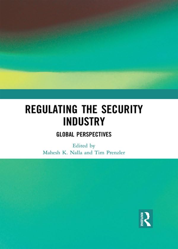 Regulating the Security Industry: Global Perspectives Law