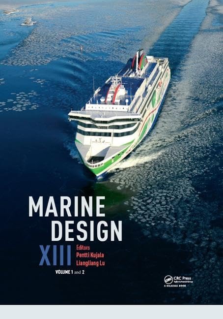 Marine Design XIII: Proceedings of the 13th International Marine Design Conference (IMDC 2018), 10-14 June 2018, Espoo, Finland Business & Technology