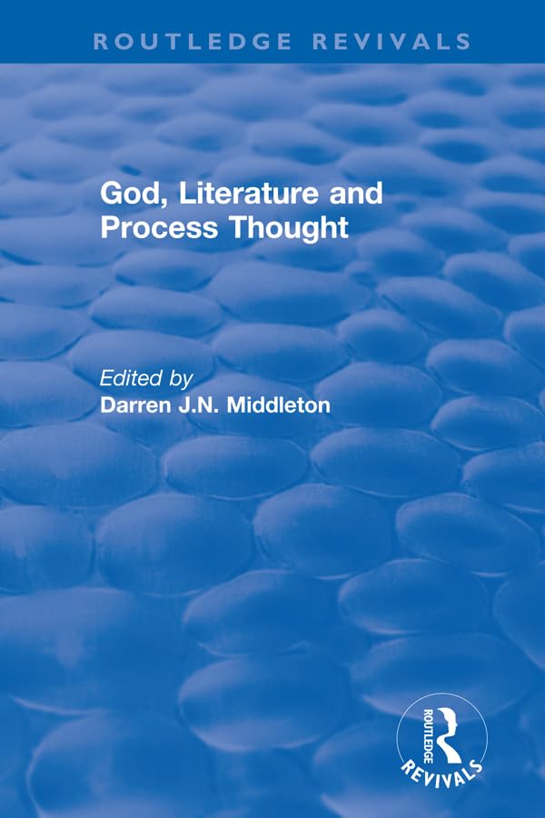 : God, Literature and Process Thought (2002) (Routledge Revivals) Contemporary literature