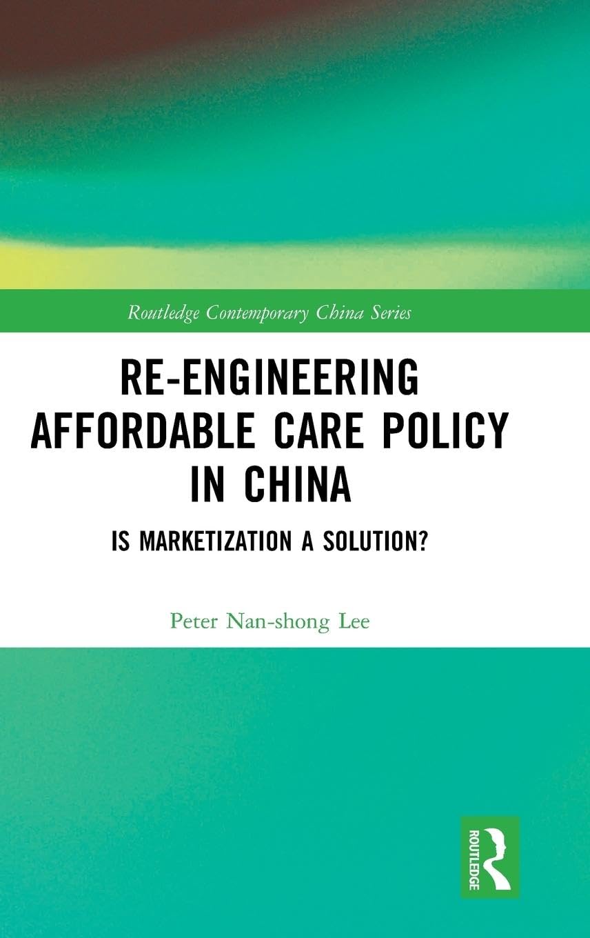 Re-engineering Affordable Care Policy in China Medicine