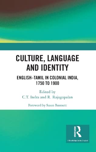 Culture, Language and Identity: English-Tamil in Colonial India, 1750 to 1900 Books