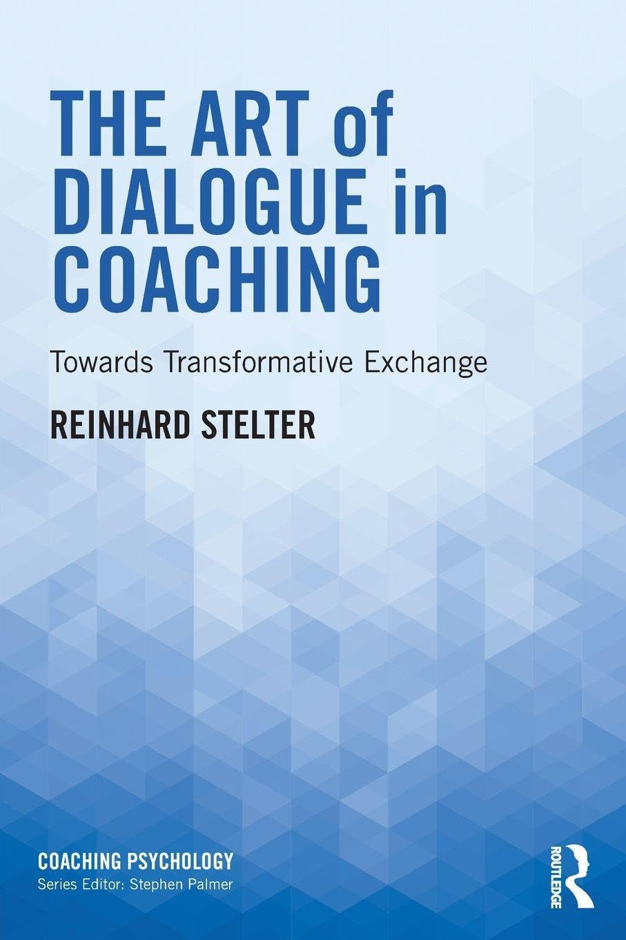 The Art of Dialogue in Coaching: Towards Transformative Exchange (Coaching Psychology) Medicine