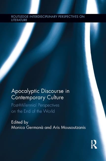 Apocalyptic Discourse in Contemporary Culture Social Sciences