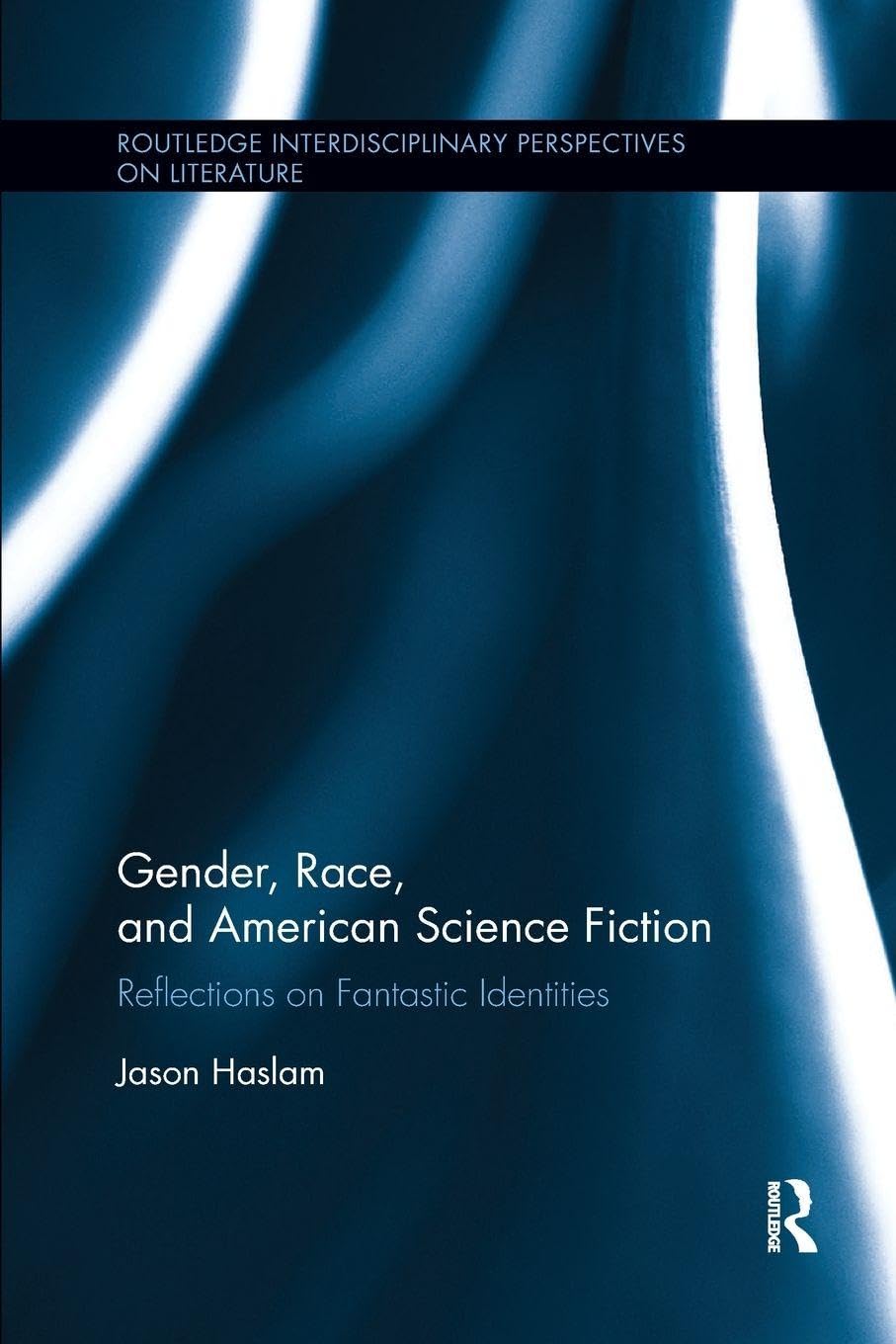 Gender, Race, and American Science Fiction Social Sciences