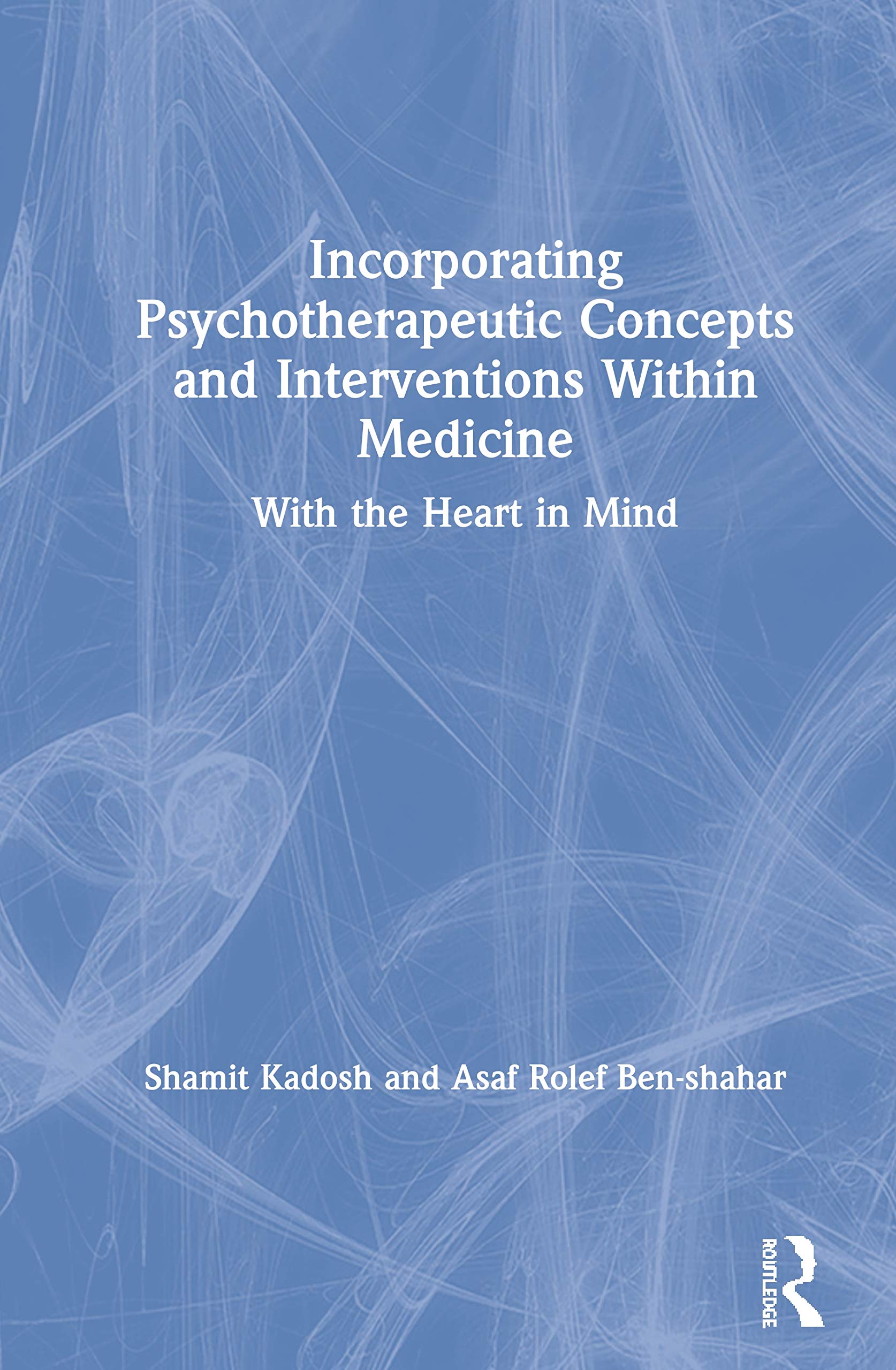 Incorporating Psychotherapeutic Concepts and Interventions Within Medicine Medicine