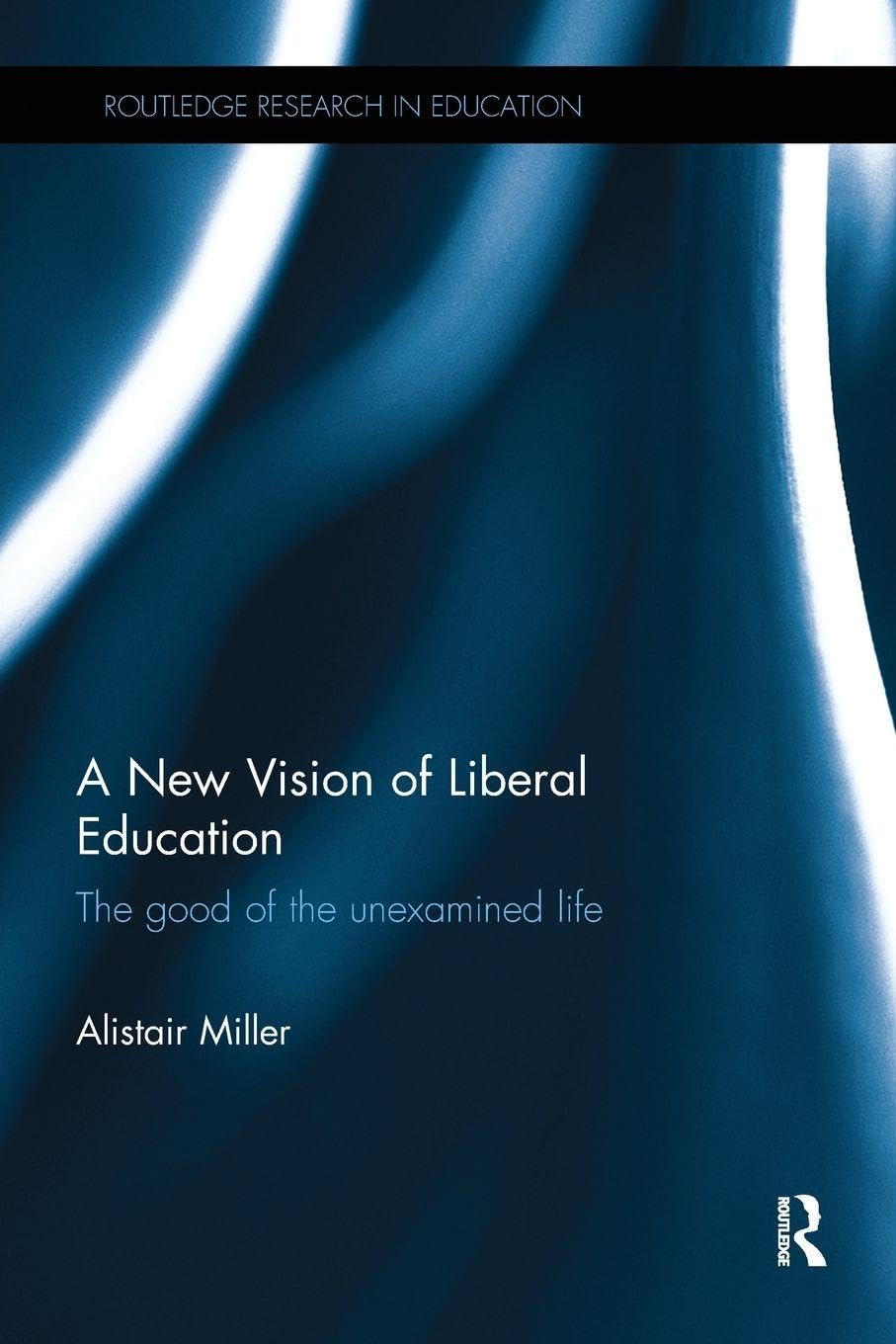 A New Vision of Liberal Education Education & Training