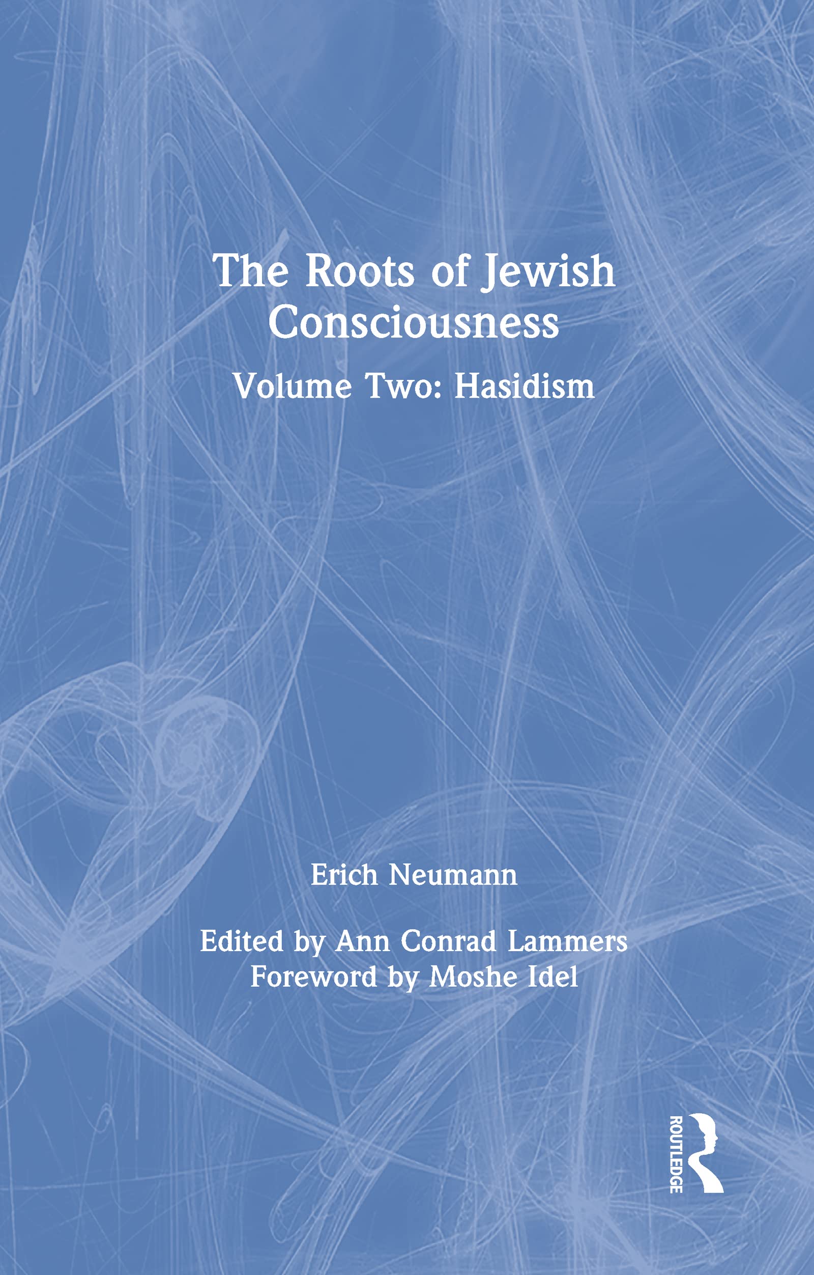 The Roots of Jewish Consciousness, Volume Two Religion & Esotericism