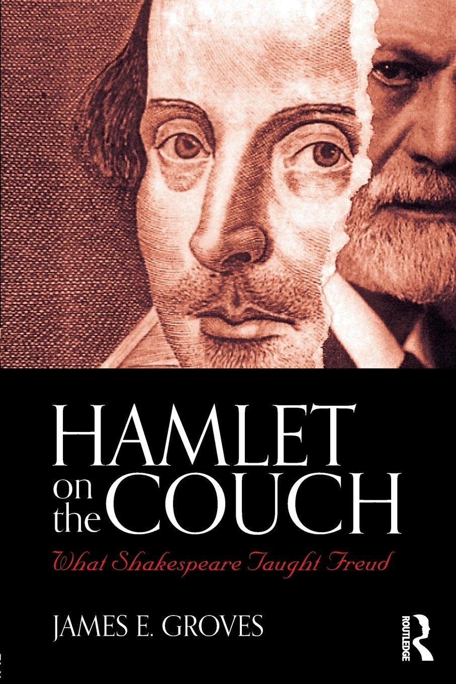 Hamlet on the Couch: What Shakespeare Taught Freud Medicine