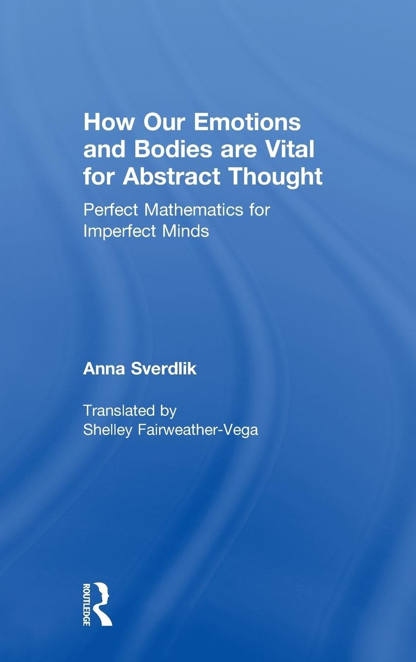 How Our Emotions and Bodies are Vital for Abstract Thought Medicine