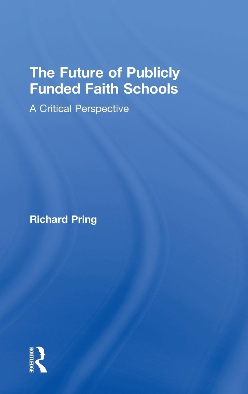 The Future of Publicly Funded Faith Schools Education & Training
