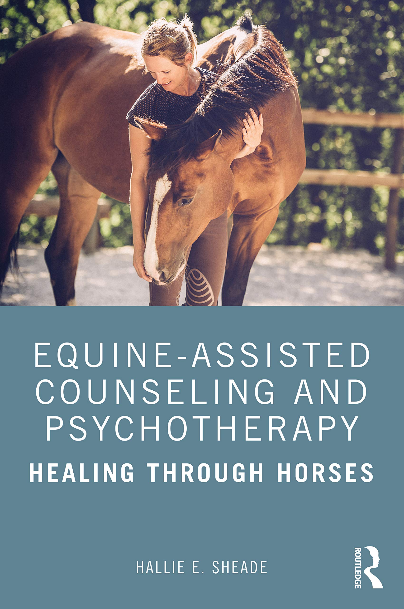 Equine-Assisted Counseling and Psychotherapy: Healing Through Horses Medicine