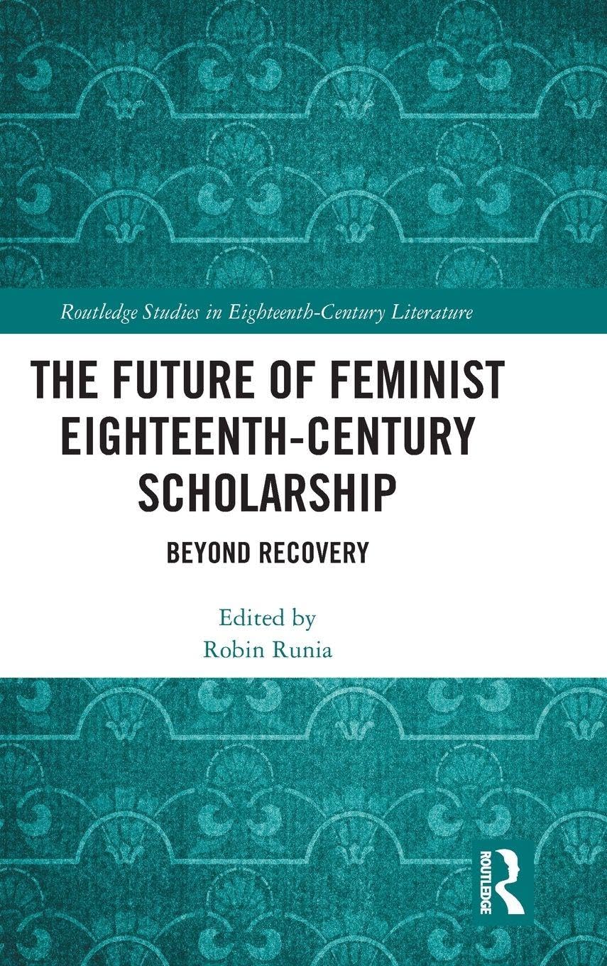 The Future of Feminist Eighteenth-Century Scholarship Social Sciences