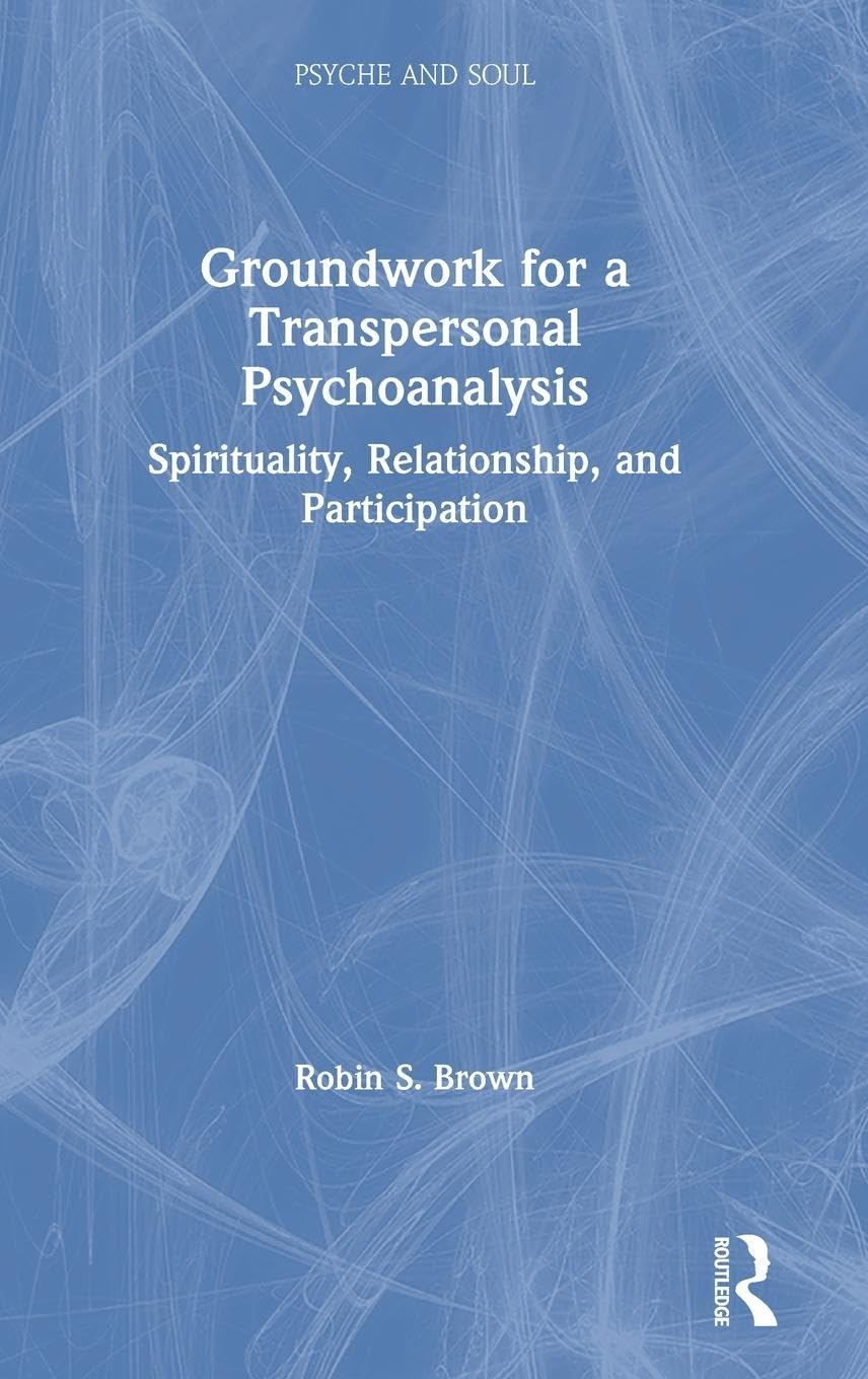 Groundwork for a Transpersonal Psychoanalysis Medicine
