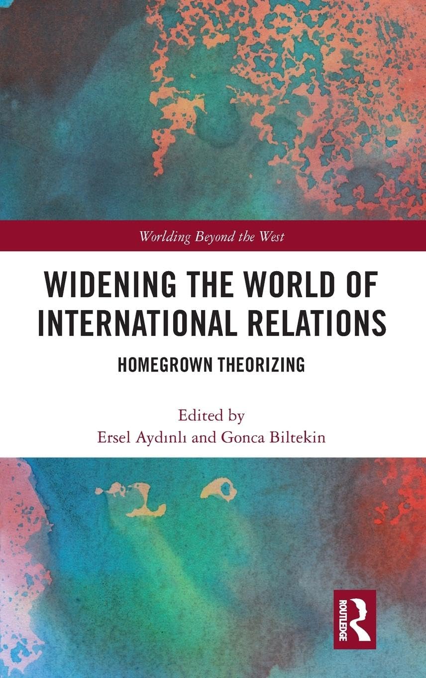 Widening the World of International Relations Politics & History